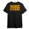 More Haze! T Shirt